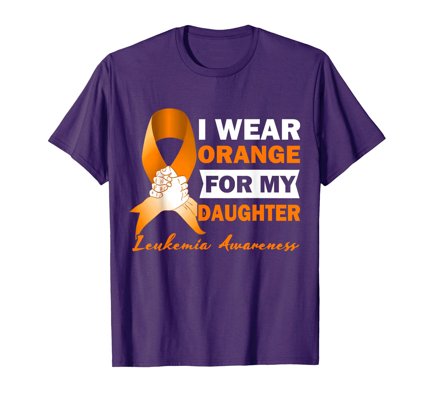 I Wear Orange For My Daughter Leukemia Cancer Awareness T-Shirt