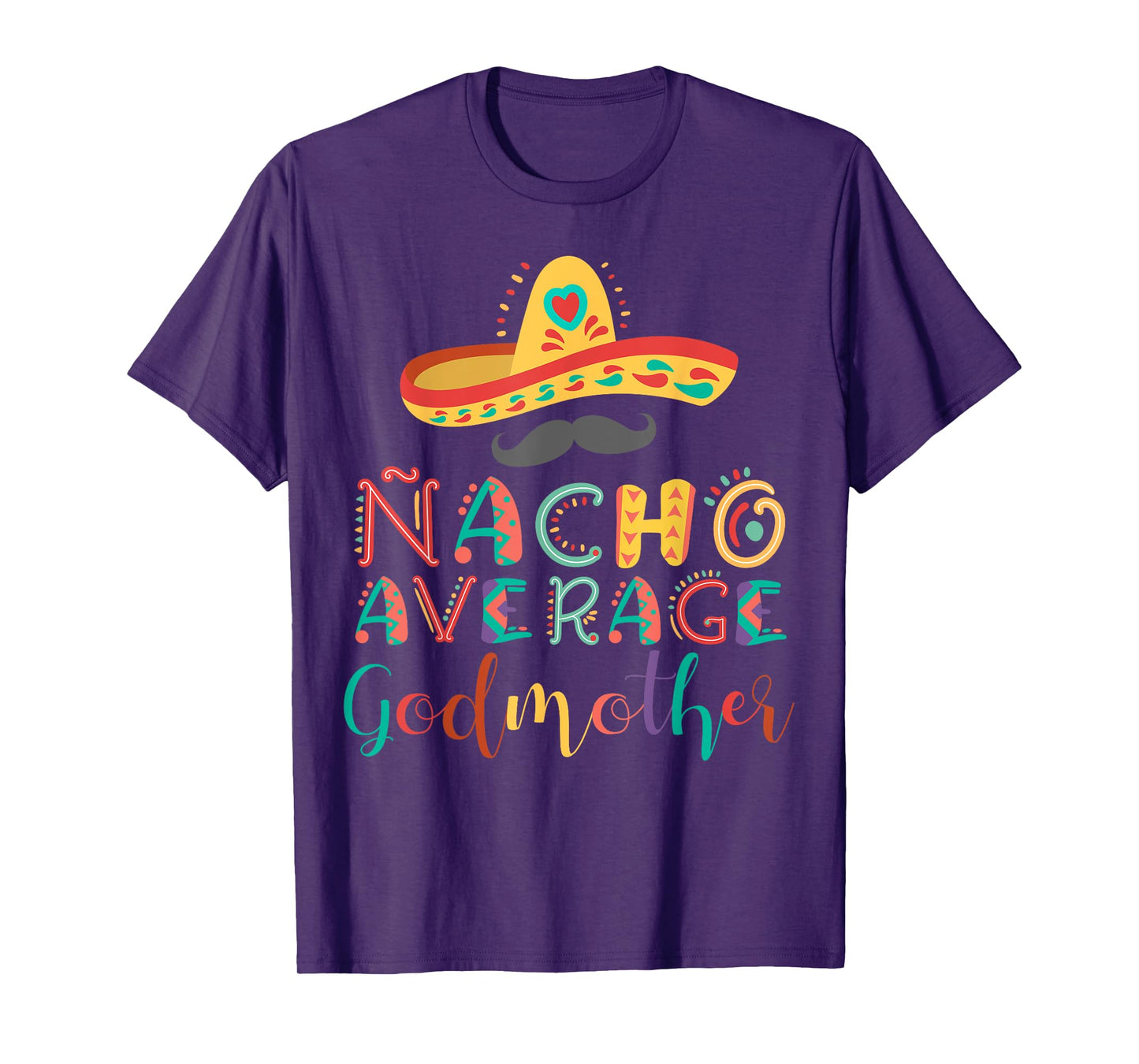 Nacho Average Godmother Cinco De Mayo T-Shirt