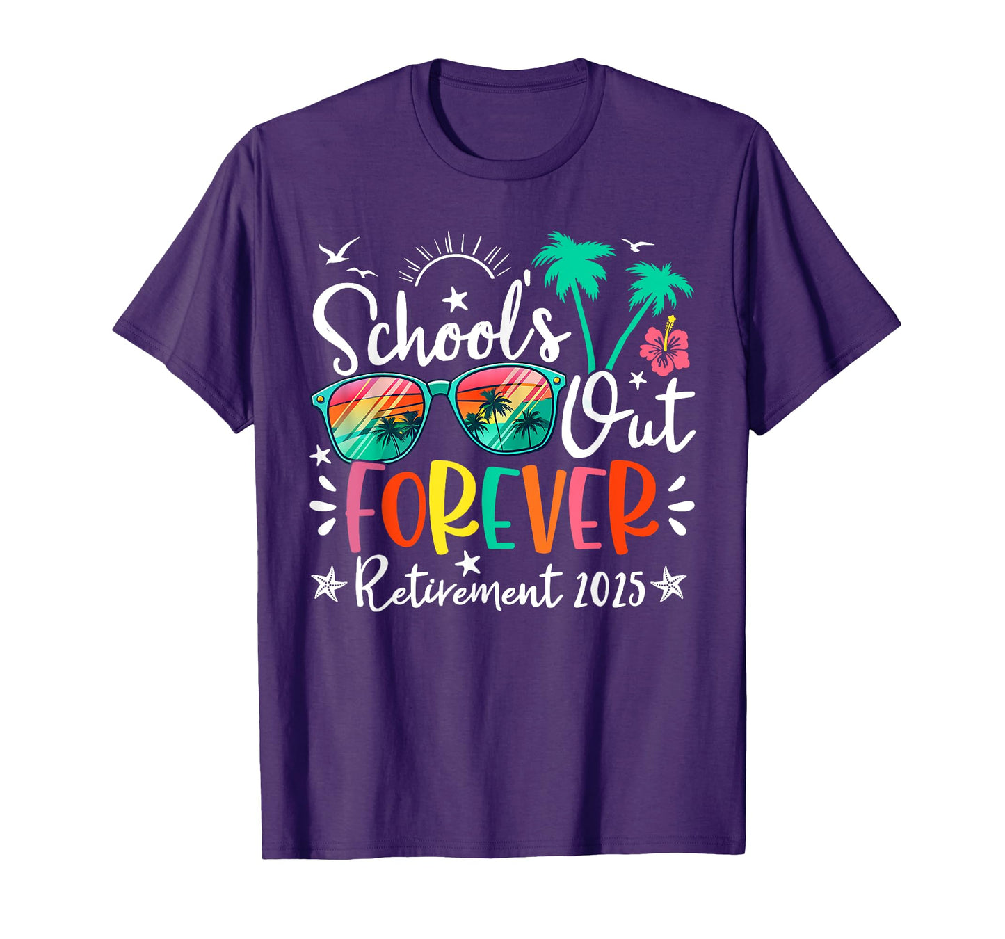 Retirement Retired 2025 Funny Schools Out Forever Beach Life T-Shirt