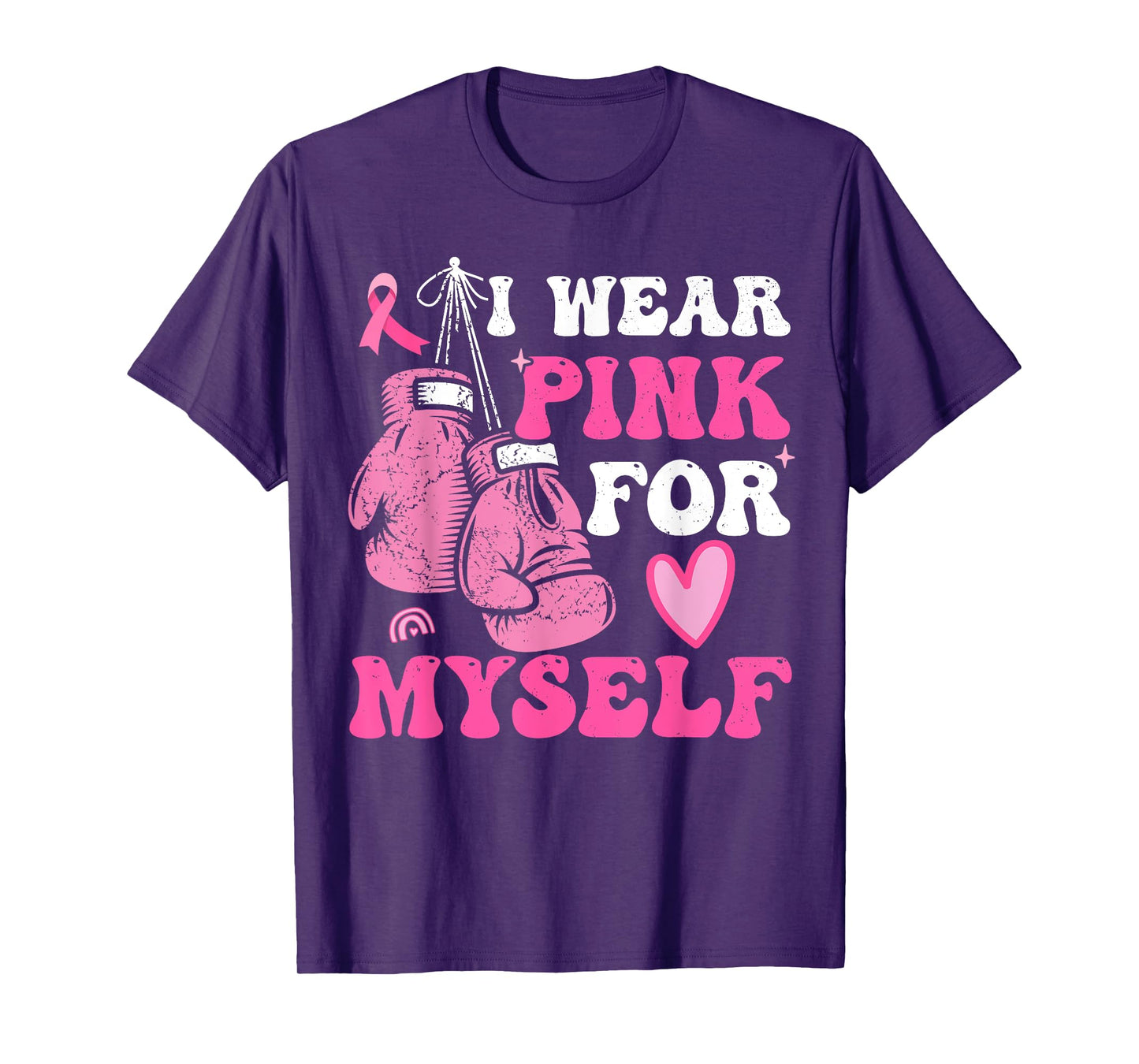 I Wear Pink For Myself Breast Cancer I Wear Pink For Me T-Shirt