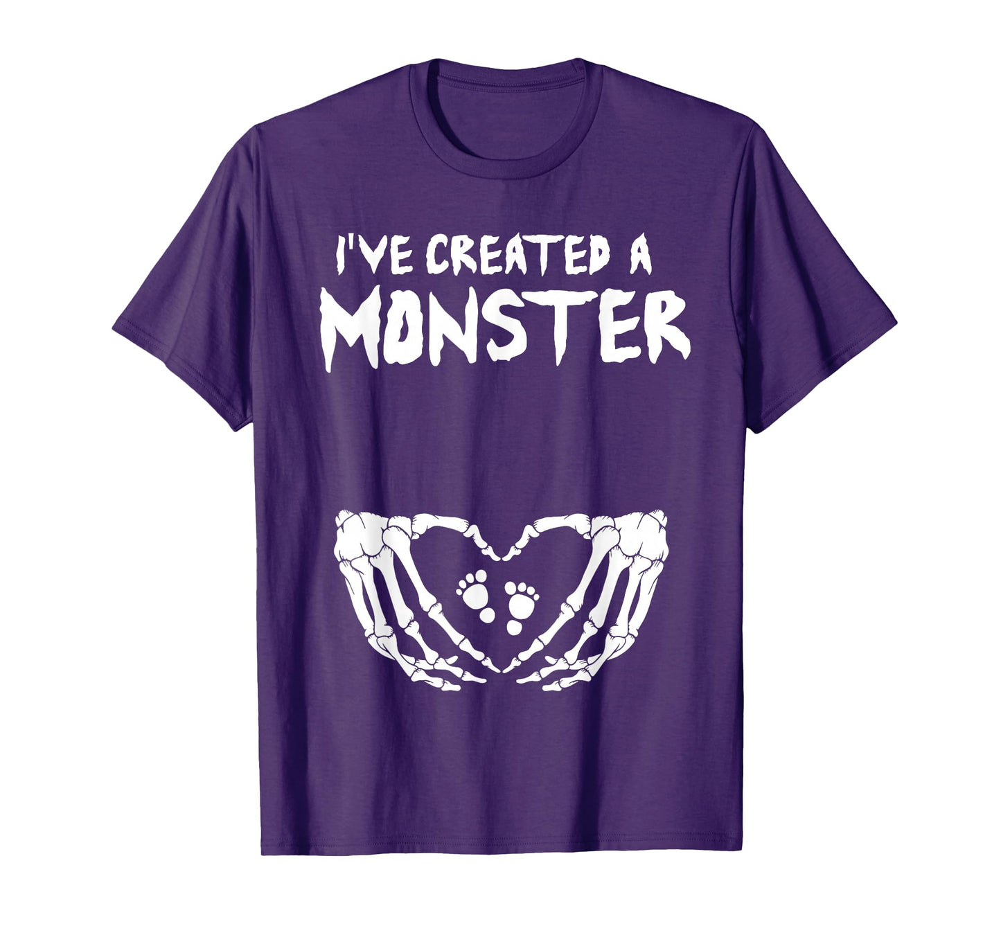 I've Created A Monster - Halloween Pregnancy Expecting Baby T-Shirt
