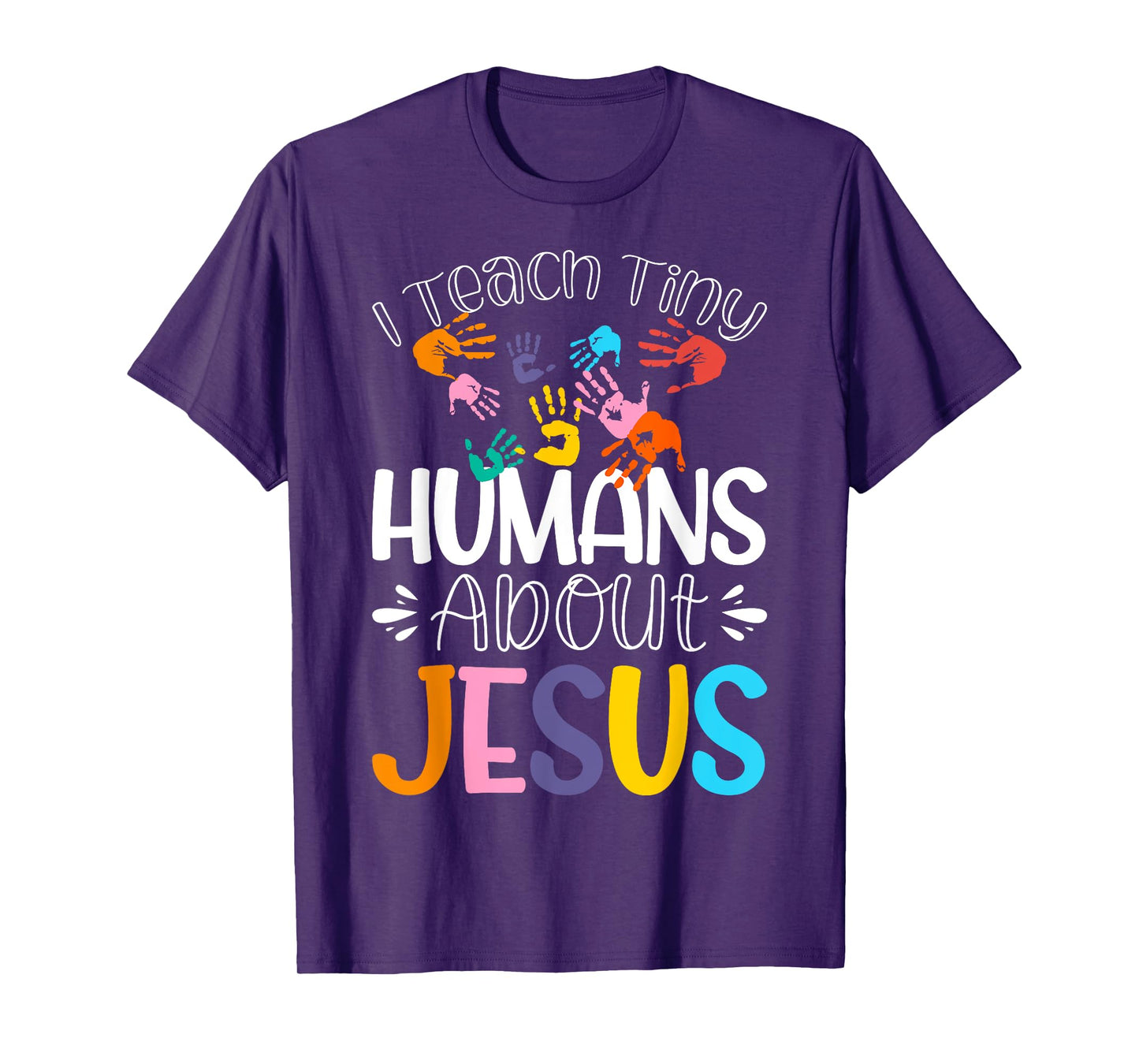 I Teach Tiny Humans About Jesus T-Shirt
