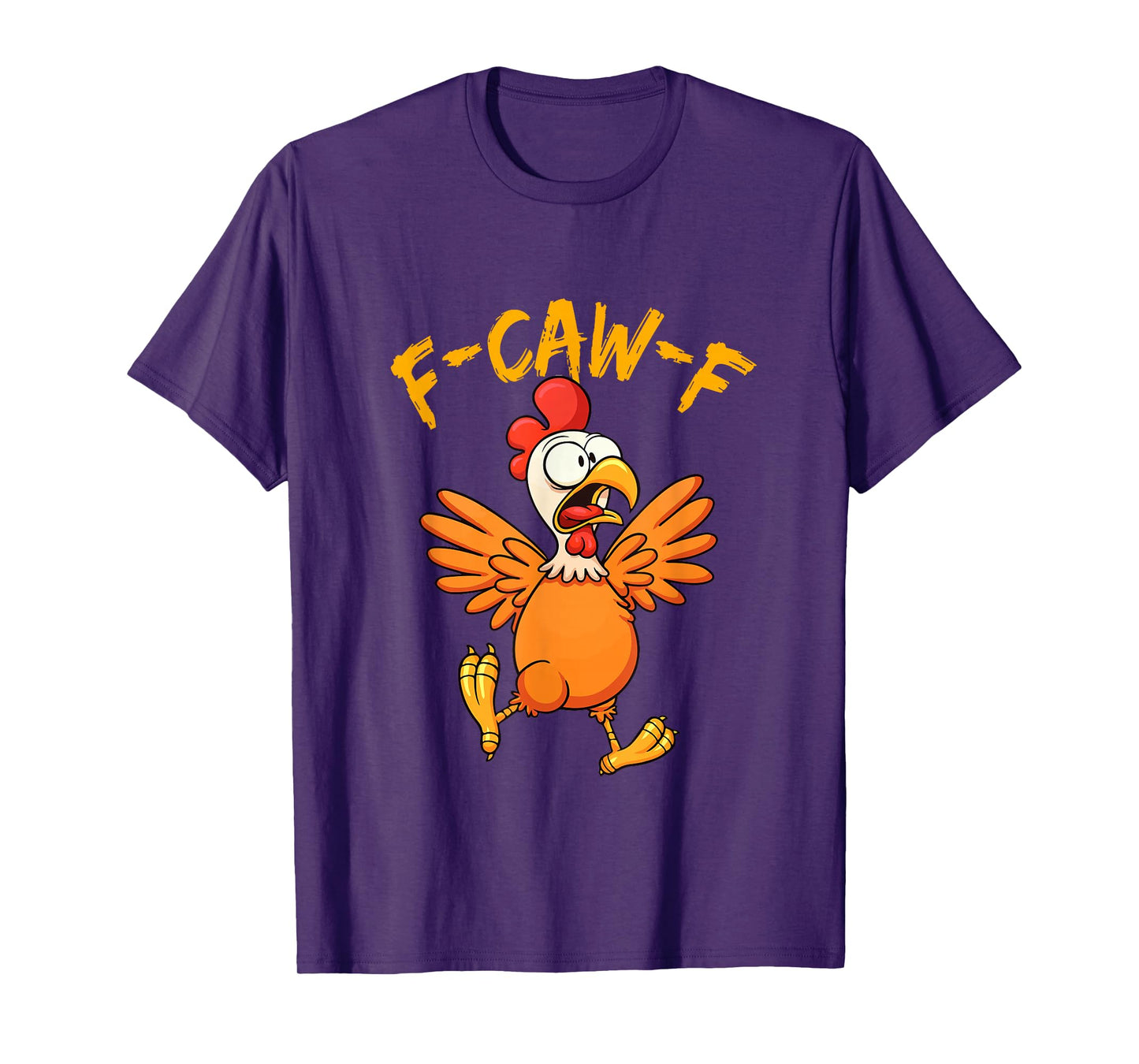 F-Caw-F Chicken Humor Rooster Meme Chicken Lover T-Shirt