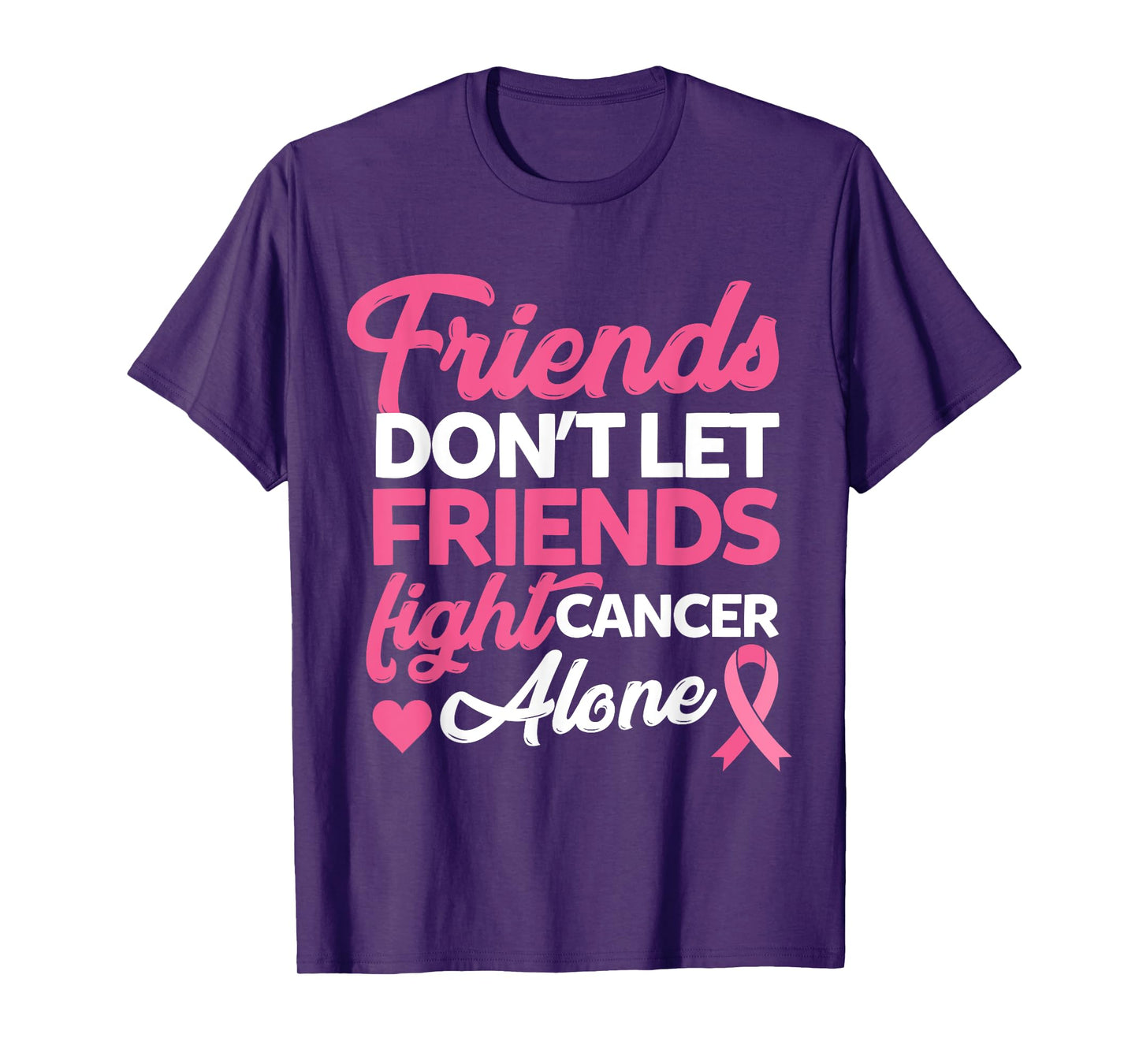 Friends dont let friends fight alone breast cancer gift T-Shirt