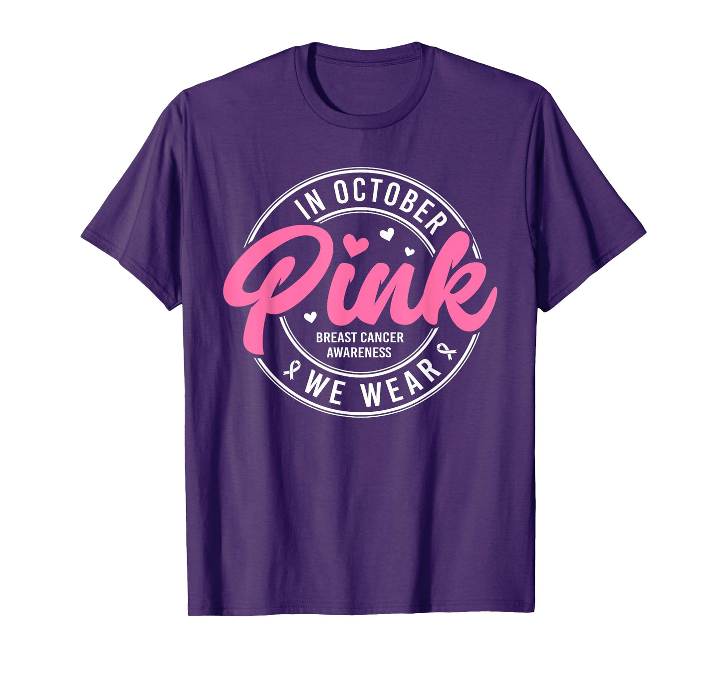in October We Wear Pink Ribbon Breast Cancer Awareness Women T-Shirt