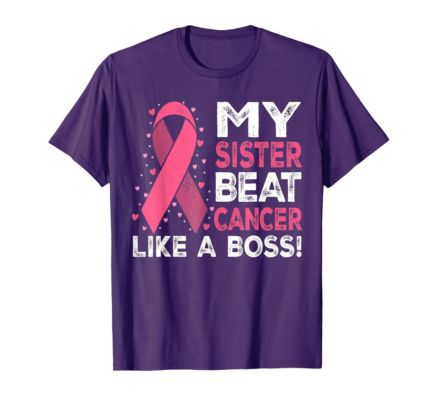 My Sister Beat Breast Cancer Like A Boss Warrior Survivor T-Shirt