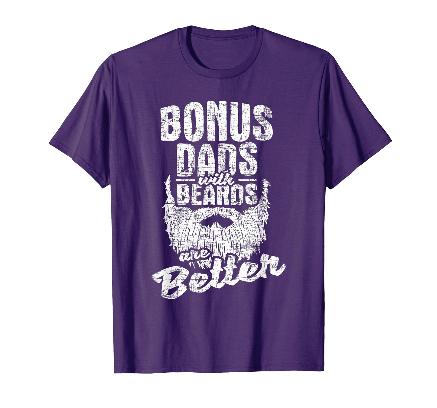 Bonus Dads With Beards - Fatherhood Stepdad Stepfather Uncle T-Shirt