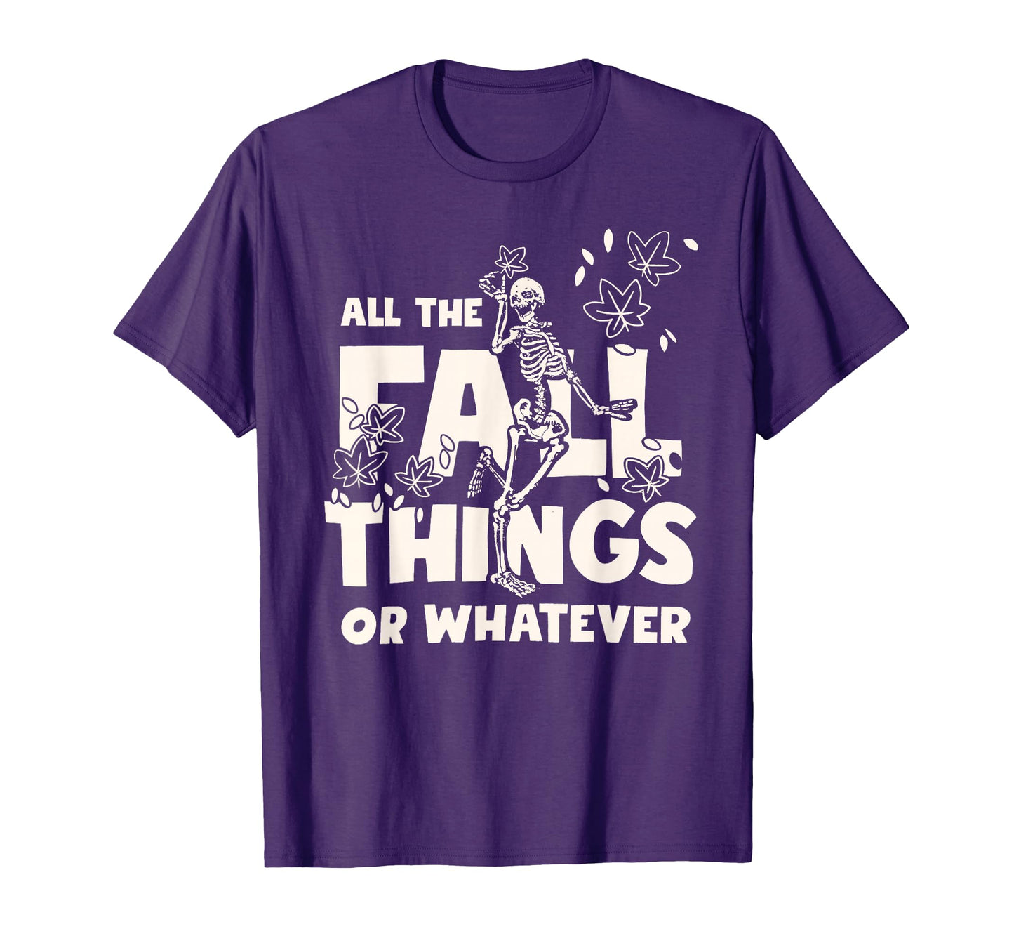 All The Fall Things Or Whatever Skeleton T-Shirt