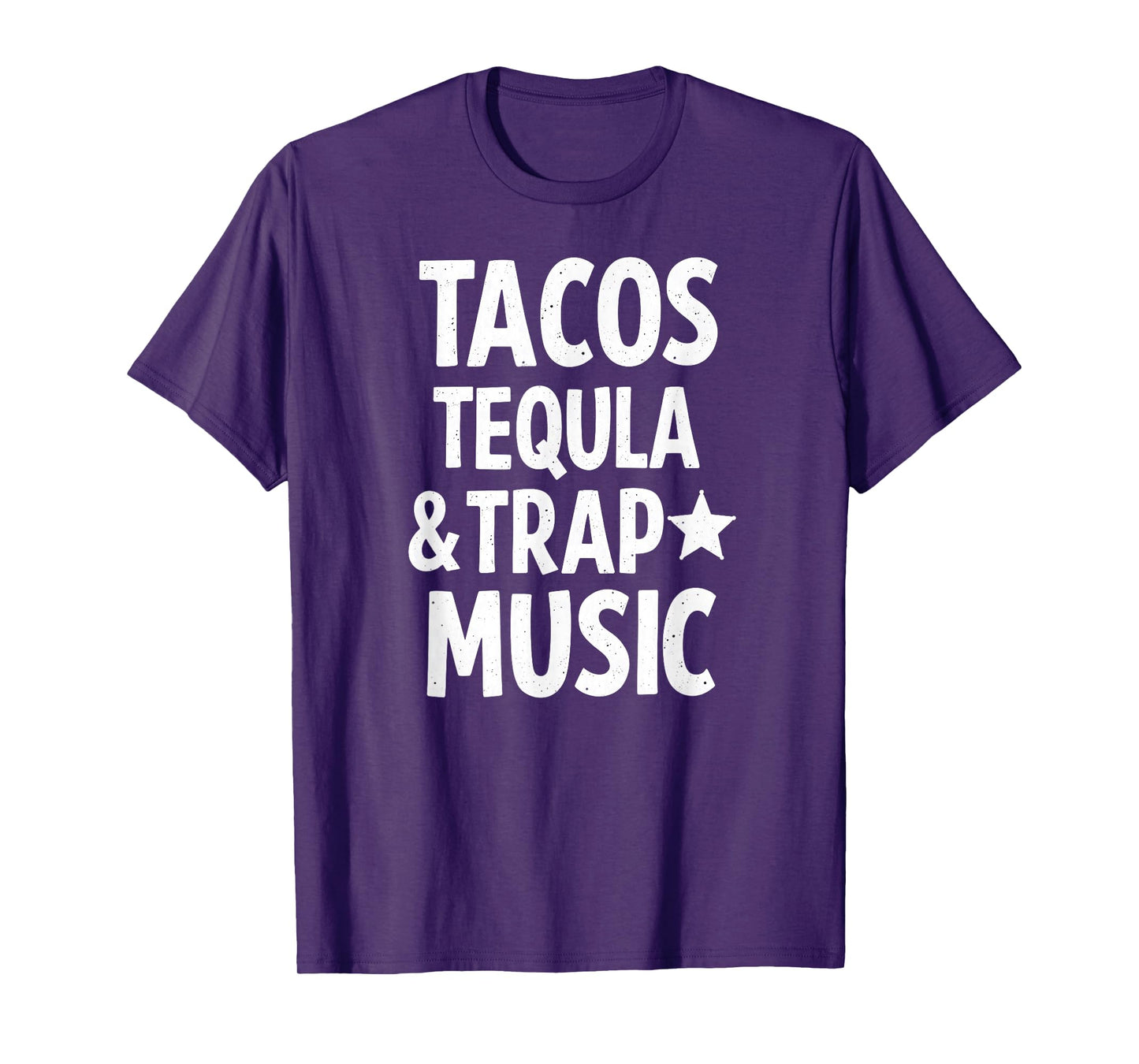 Tacos Tequila and Trap Music T-Shirt