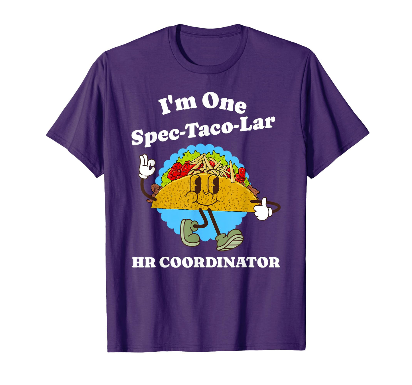 HR Coordinator Appreciation Taco Pun Funny Quote Profession T-Shirt