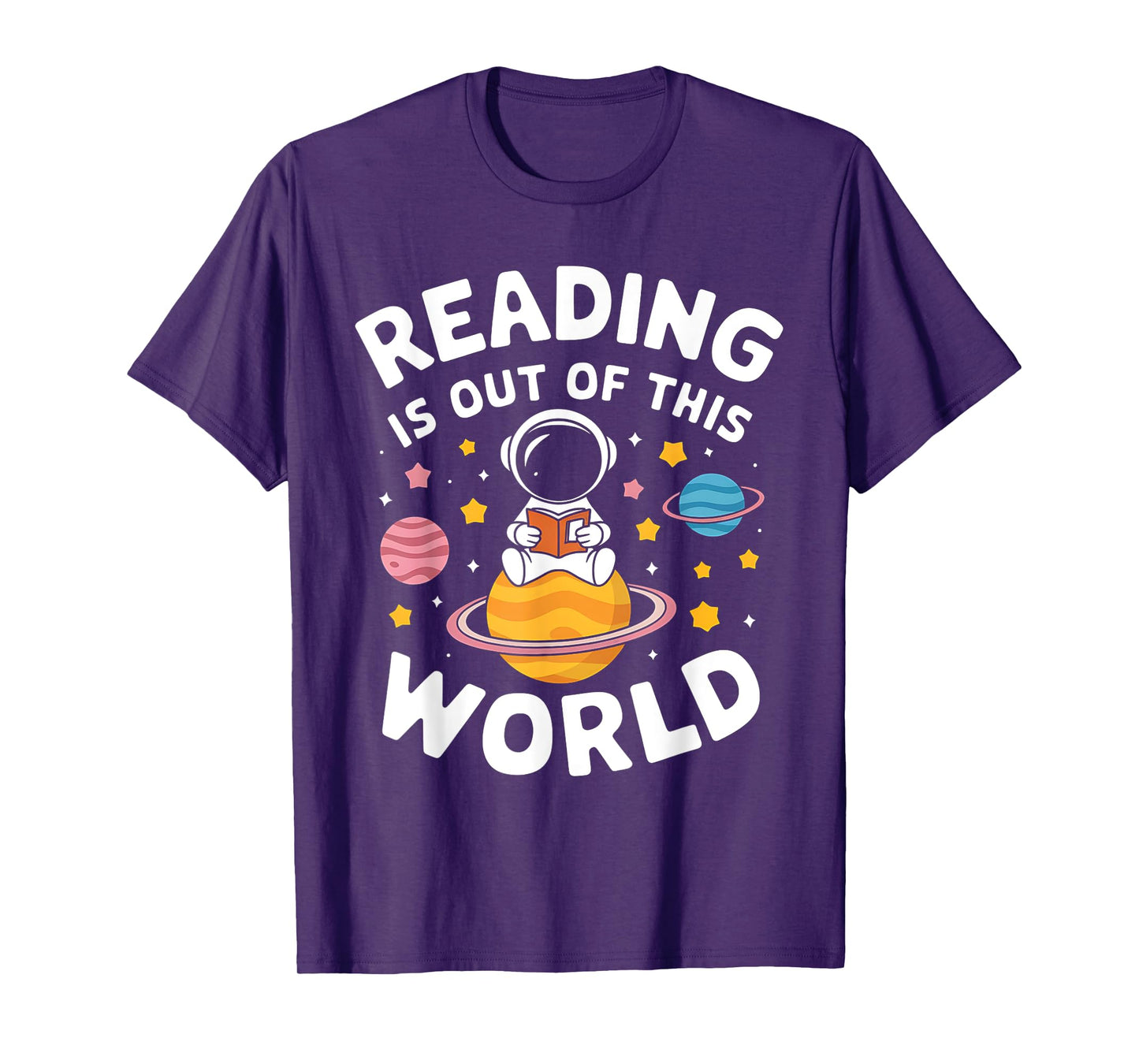Reading Is Out Of This World Space Funny Books Lover T-Shirt