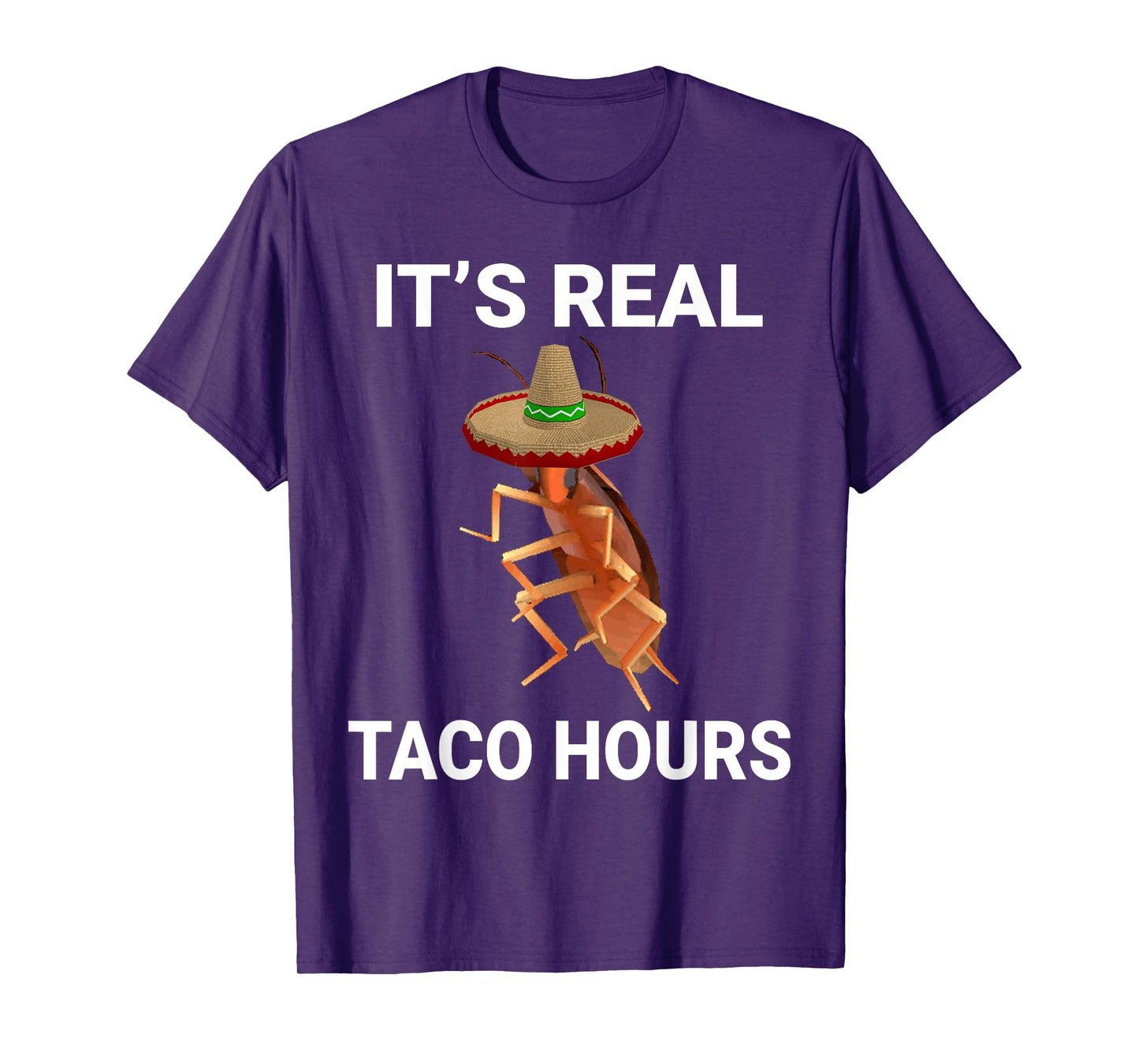 It's Real Taco Hours Funny Dancing Cockroach Dank Meme T-Shirt