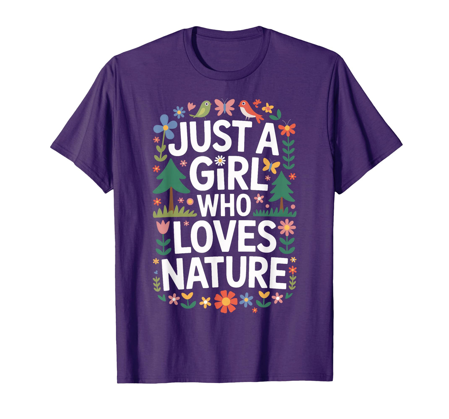 Just A Girl Who Loves Nature For Outdoor Adventure Fans T-Shirt