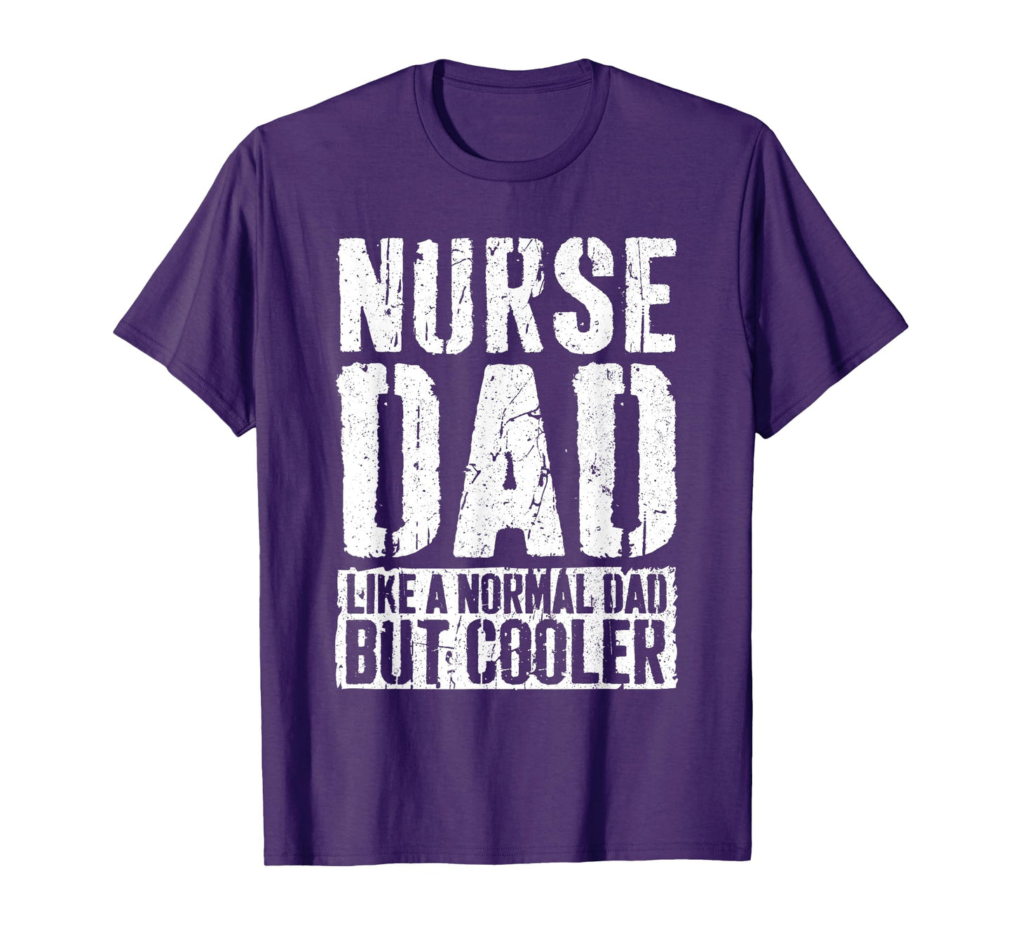 Nurse Dad Shirt Men Fathers Day Nurse Dad T-Shirt