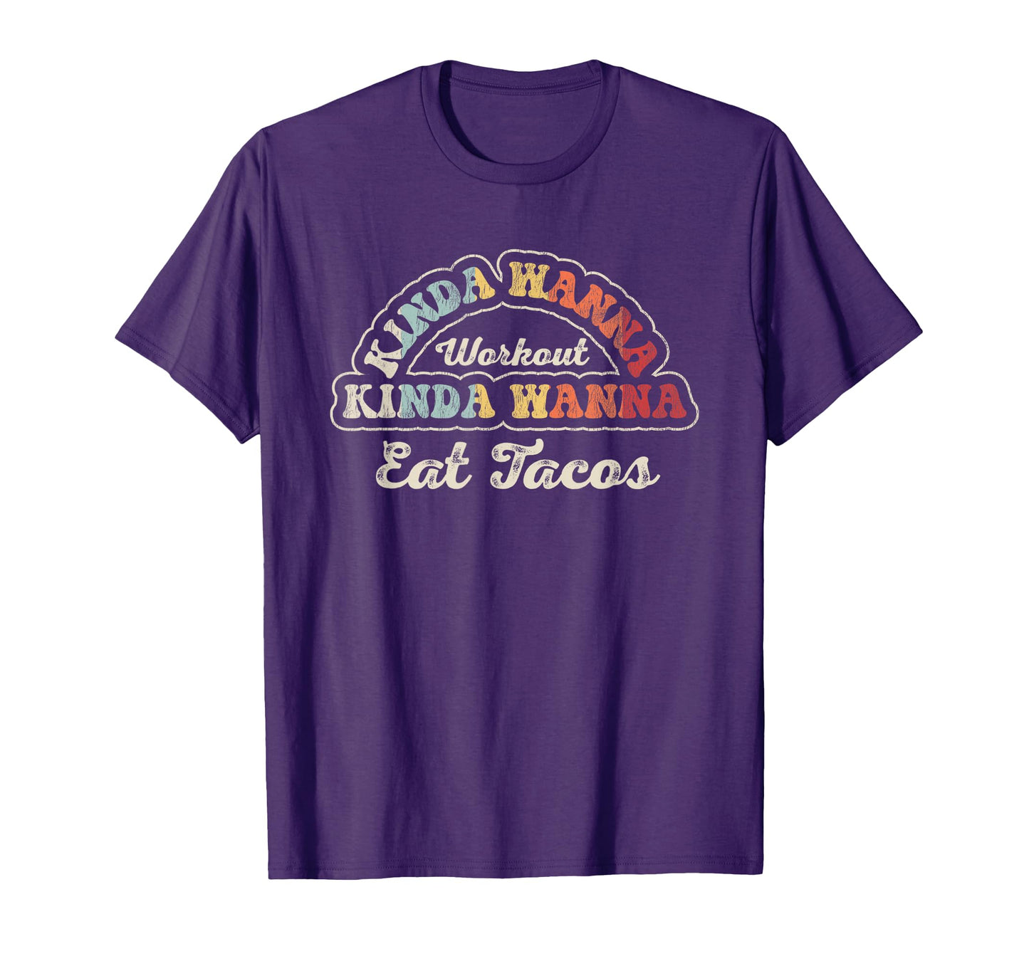 Kinda Wanna Workout Kinda Wanna Eat Tacos T-Shirt