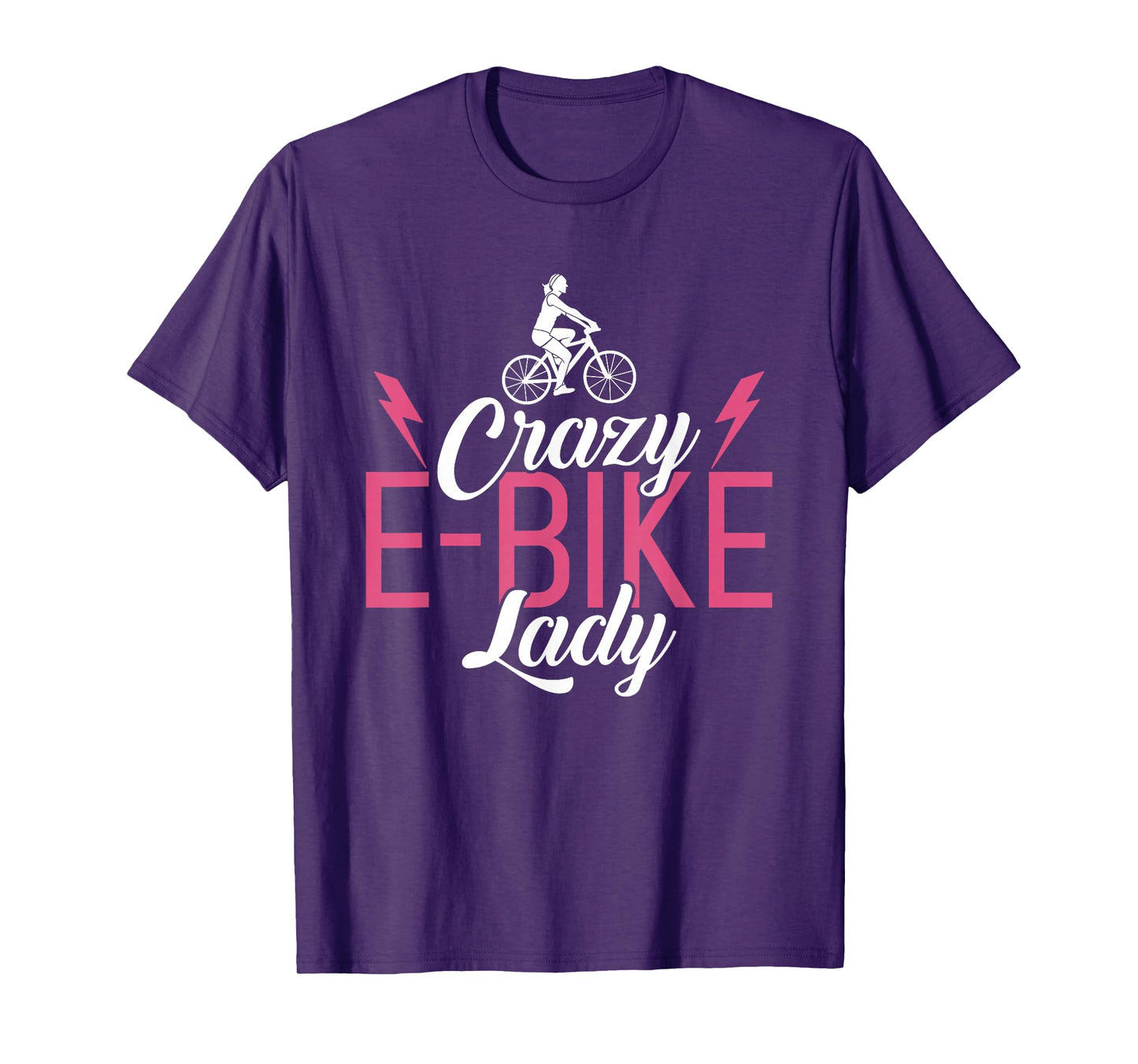 Crazy E-Bike Lady E Biking Electric Bike Woman T-Shirt
