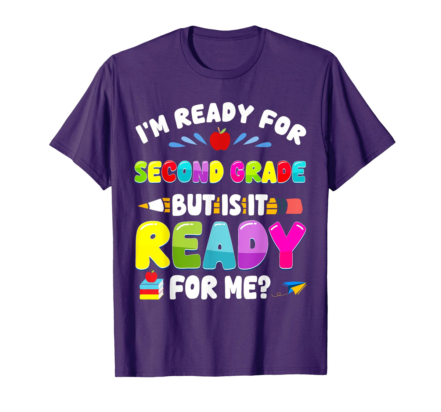 Im Ready For Second Grade 1st Day Of School Teacher Boy Girl T-Shirt