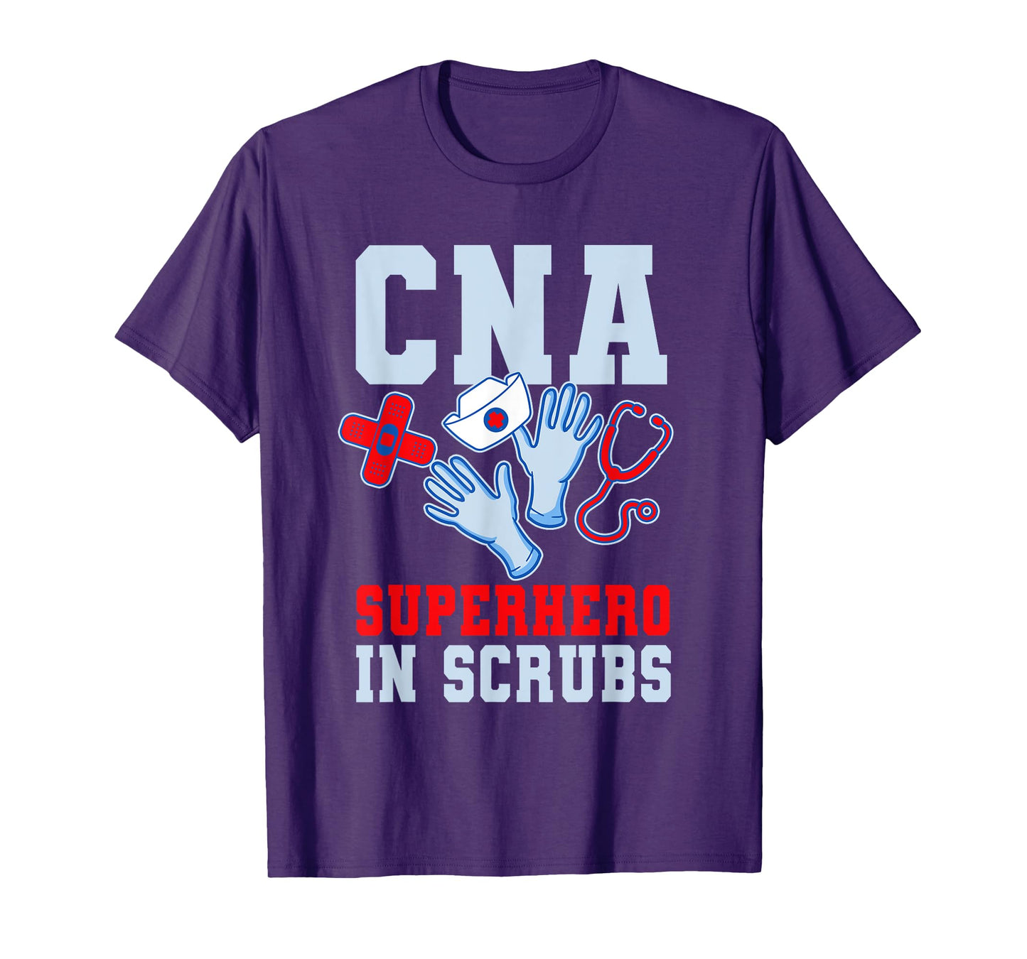 CNA Superhero In Scrubs - Funny Certified Nursing Assistant T-Shirt