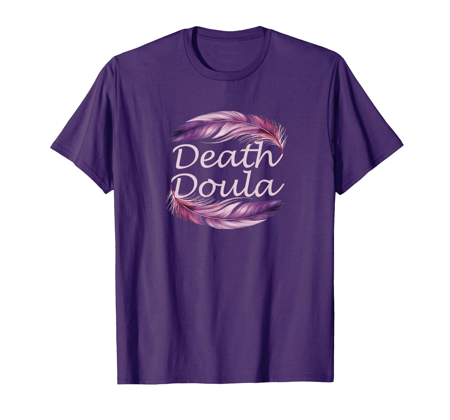 Death Doula End Of Life Doula Hospice Nurse T-Shirt