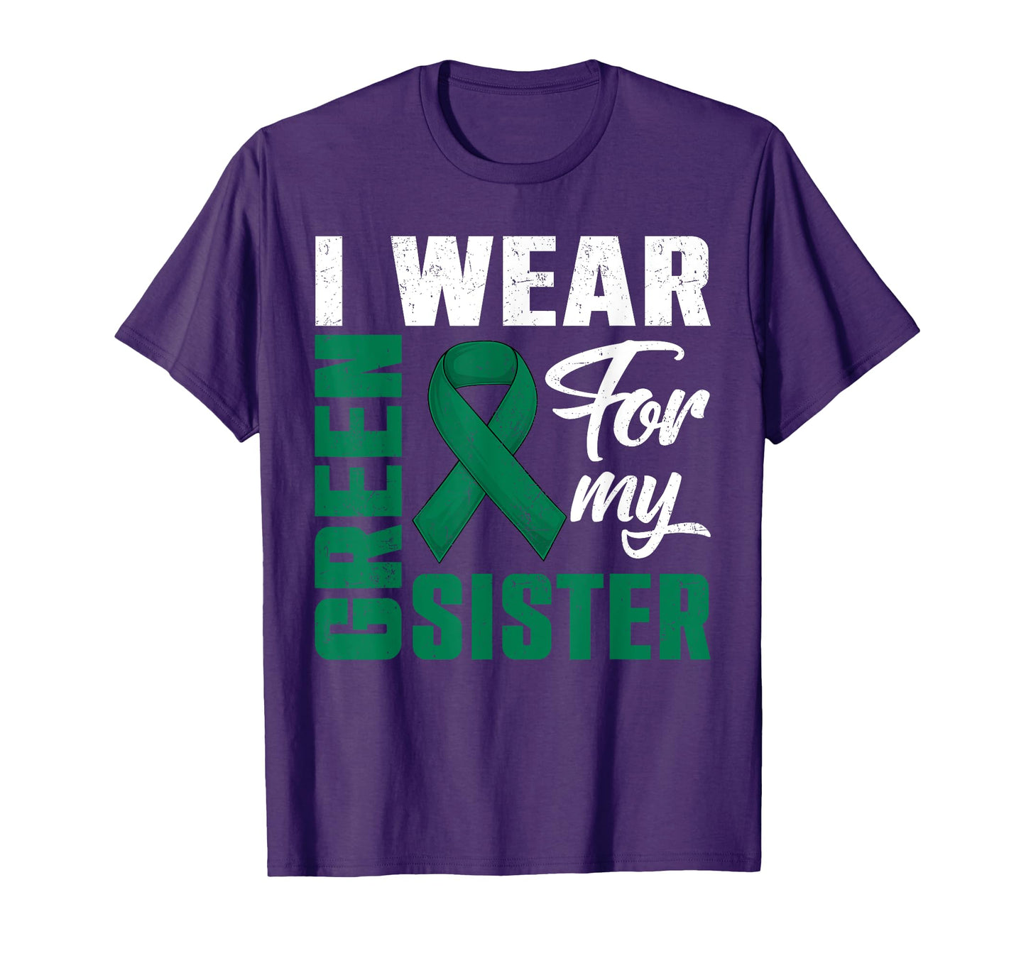 I Wear Green For My Sister Liver Cancer Awareness Month T-Shirt