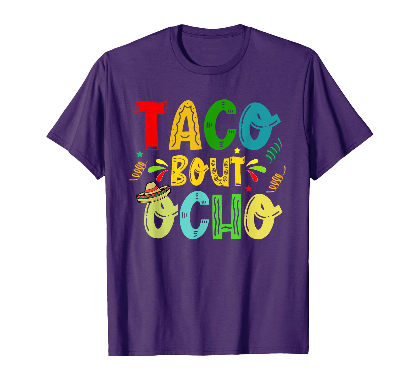 Taco Bout Ocho 8th Birthday Taco Mexican Food Funny T-Shirt