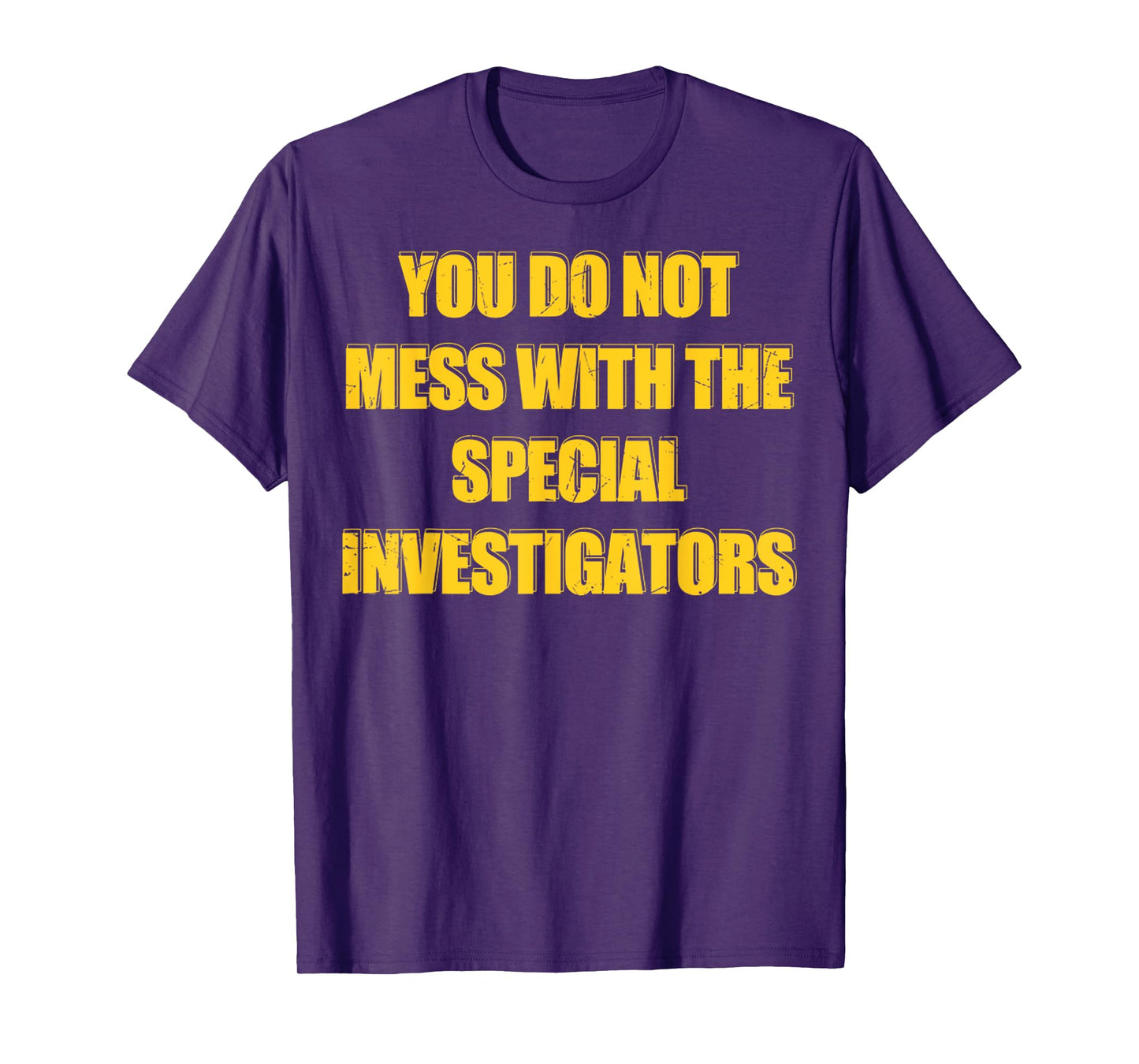 Vintage You Do Not Mess With The Special Investigators T-Shirt