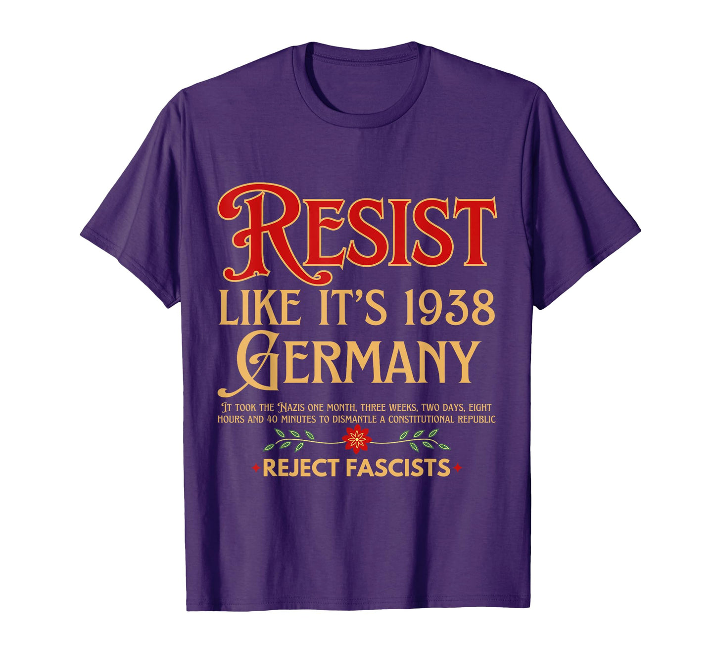 Anti-Fascism Resist Like Its 1938 Germany Reject Fascism T-Shirt