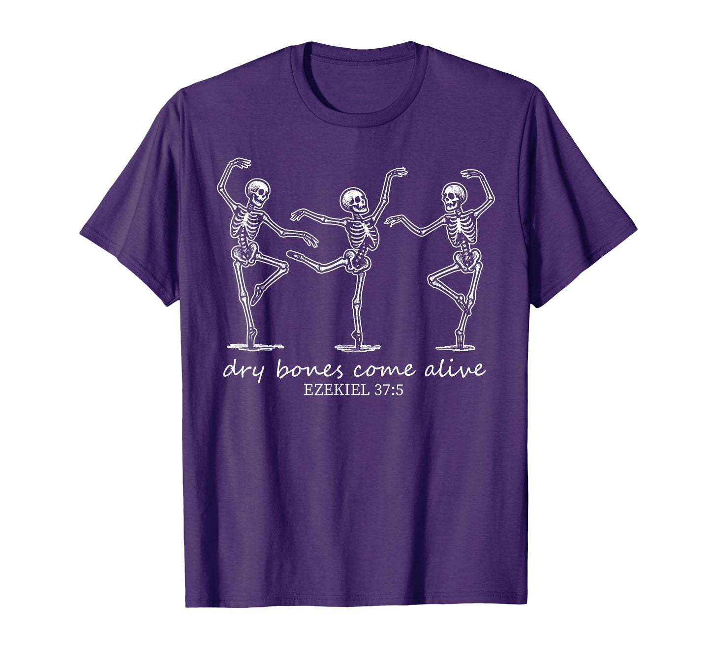 Funny Dry Bones Come Alive Ezekiel 37:5 Ballet Skeleton T-Shirt