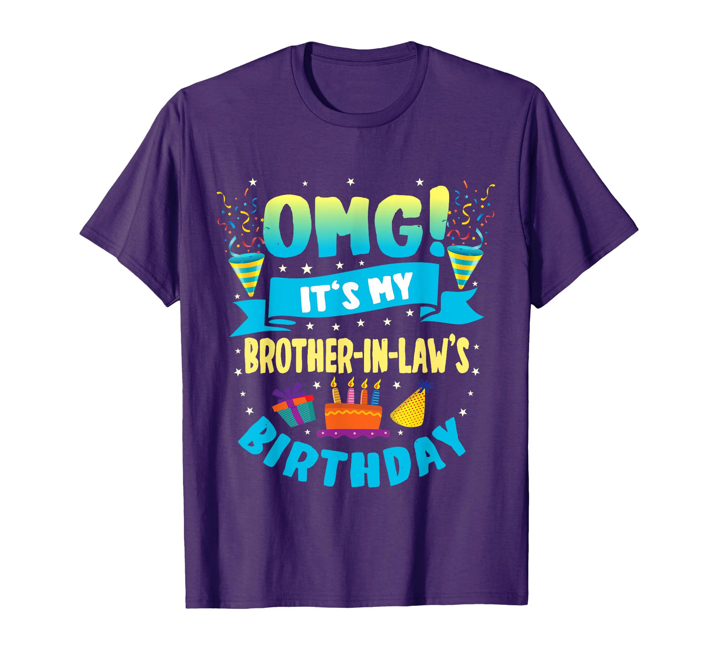 OMG It's My Brother in Law Birthday T-Shirt