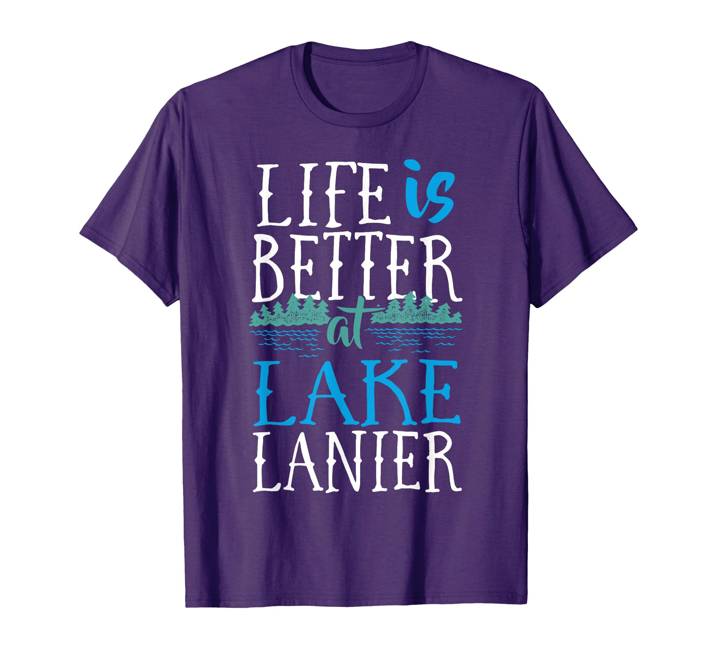 Life Is Better At Lake Lanier Fishing Boating Gift T-Shirt