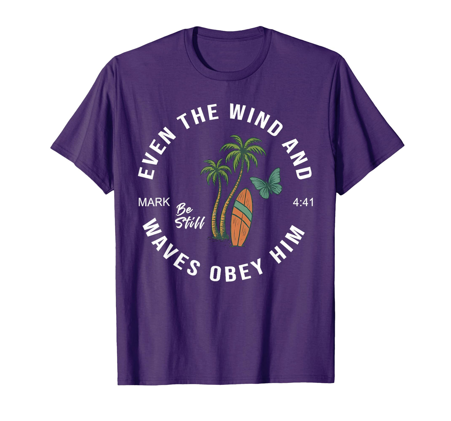 Even The Wind And Waves Obey Him Men Women T-Shirt