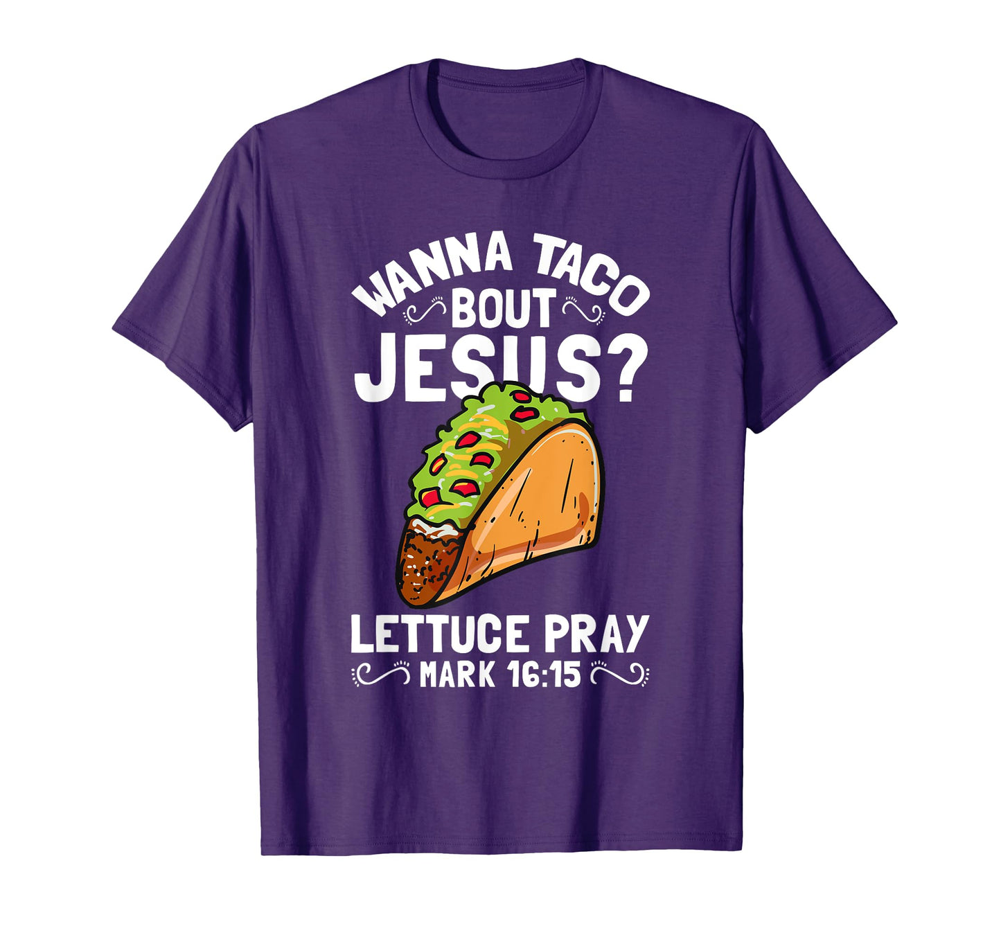 Wanna Taco Bout Jesus Funny Christian T-Shirt