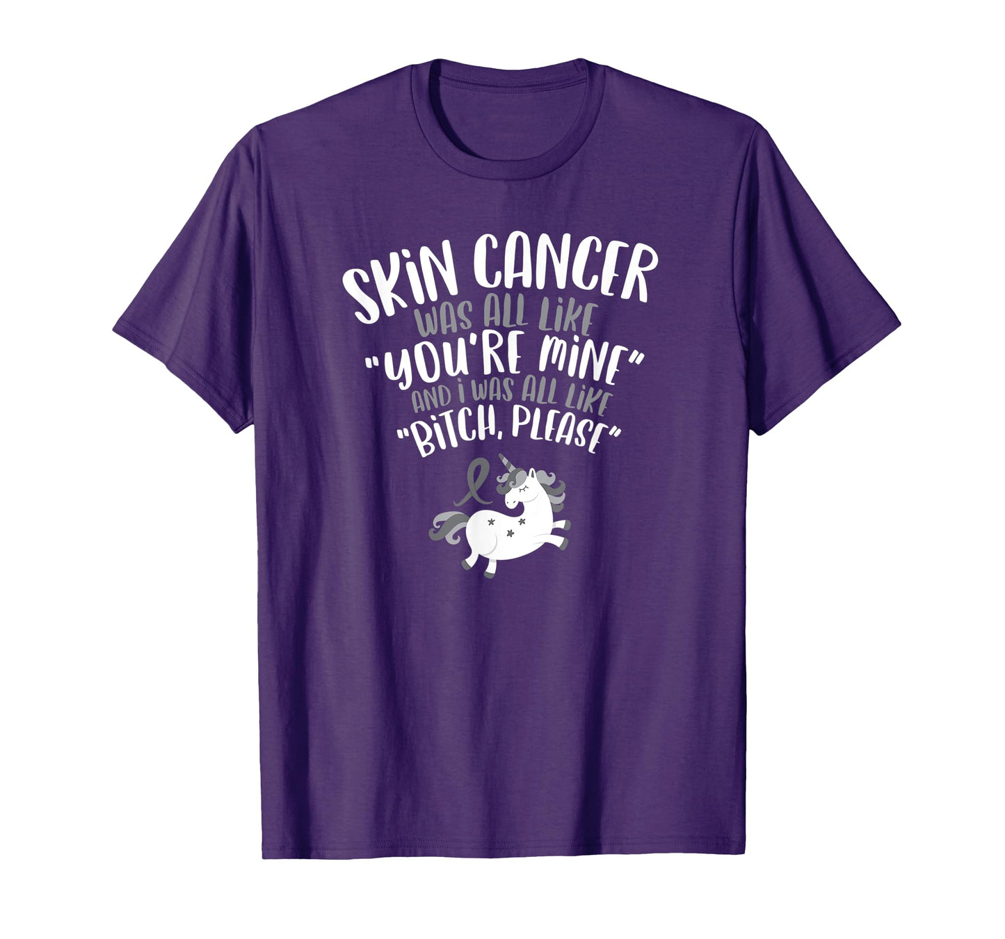 Skin Cancer Fighter Survivor Funny Quote Unicorn Gift T-Shirt