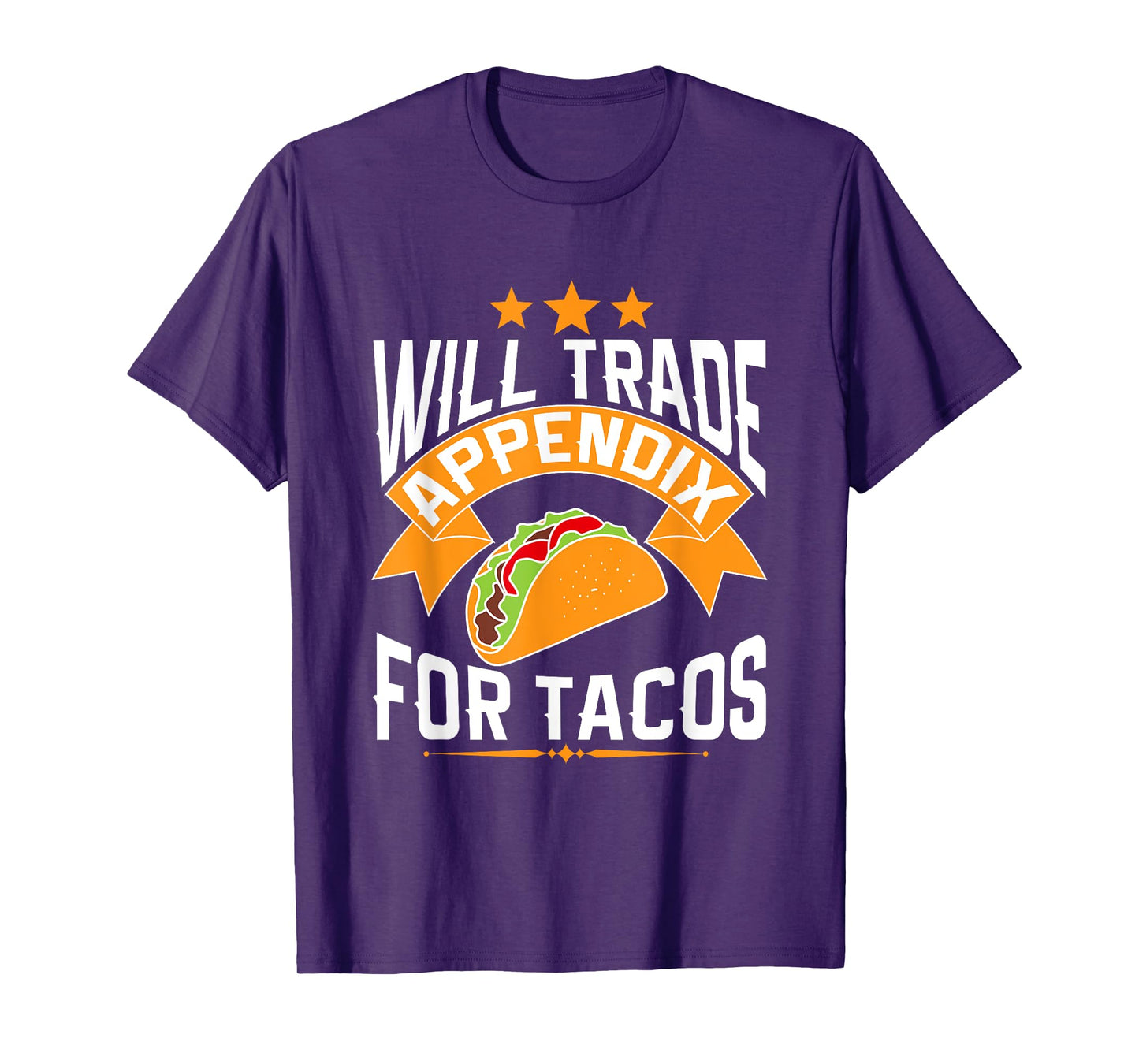 Will Trade Appendix For Tacos Appendicitis Surgery Post Op T-Shirt