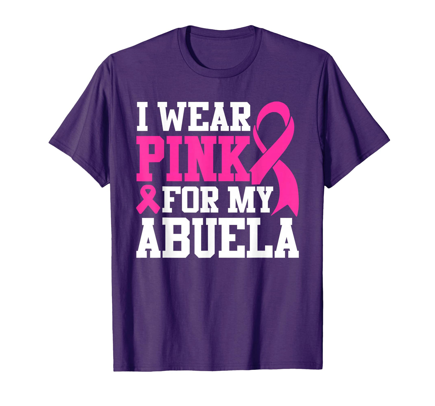 I Wear Pink For My Abuela Breast Cancer Awareness T-Shirt