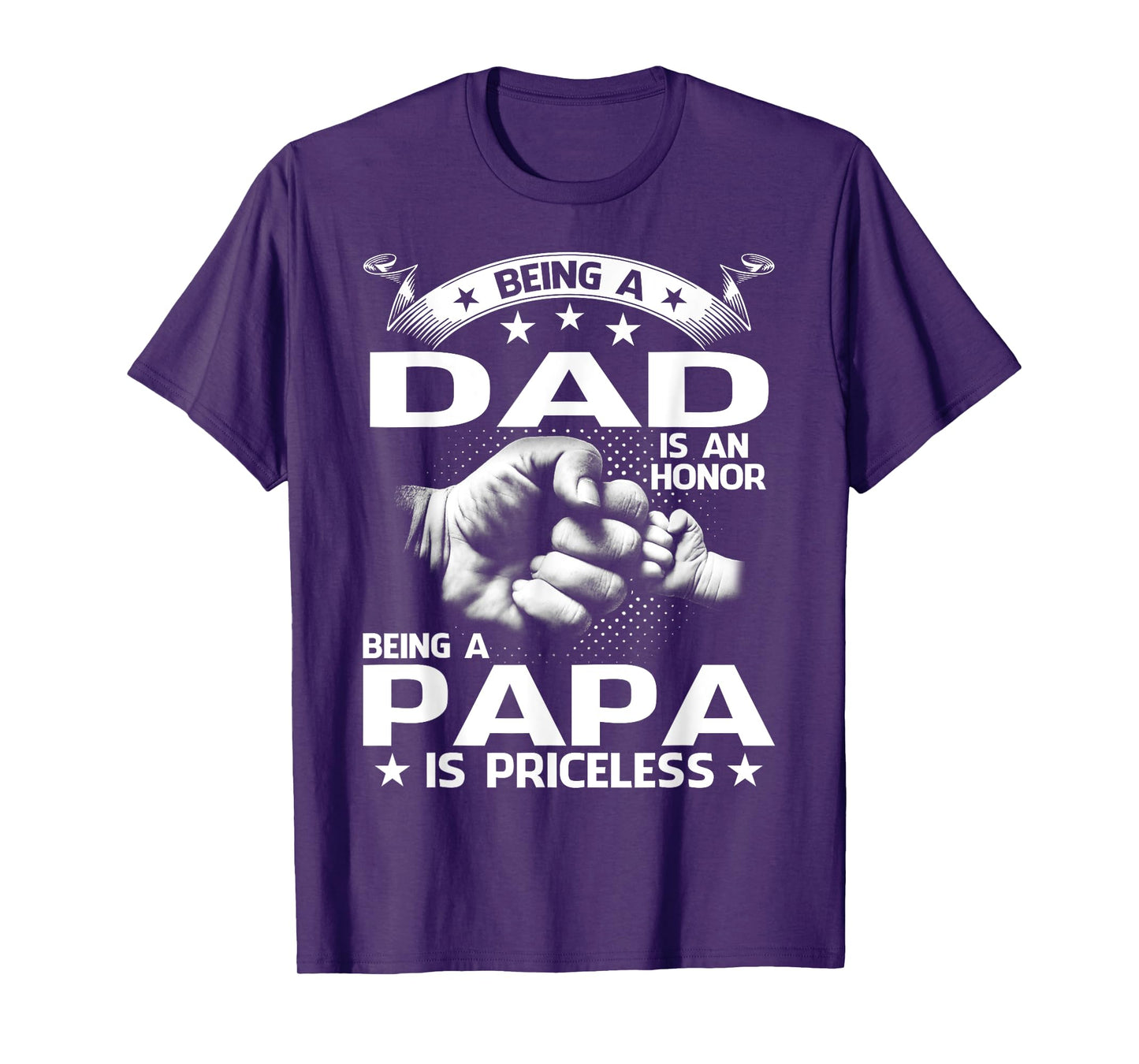 Being A Dad Is An Honor Being A Papa Is Priceless T-Shirt