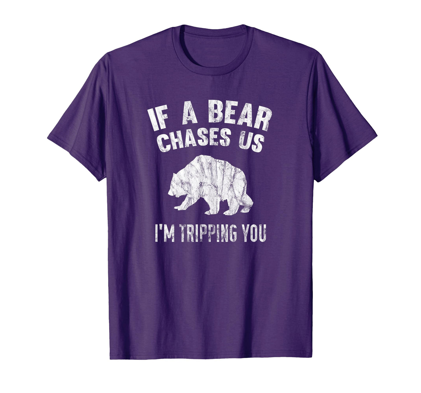 If A Bear Chases Us I'm Tripping You T-Shirt