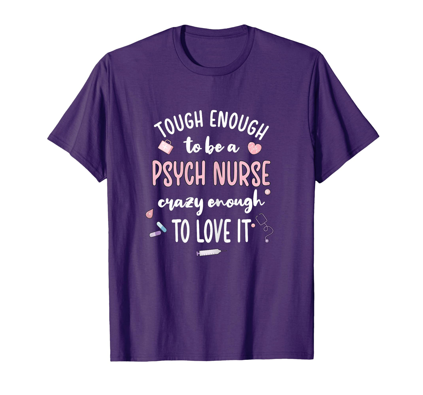 Tough Psych Nurse Psychiatric Nurse Practitioner T-Shirt