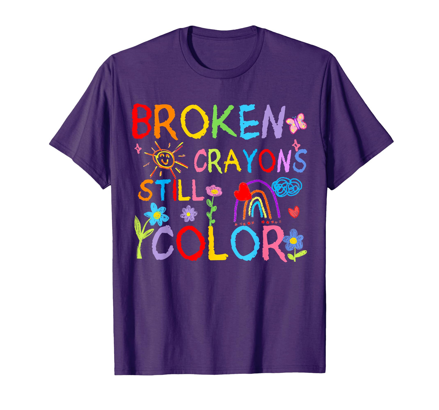 Broken Crayons Still Color Mental Health Matters Awareness T-Shirt