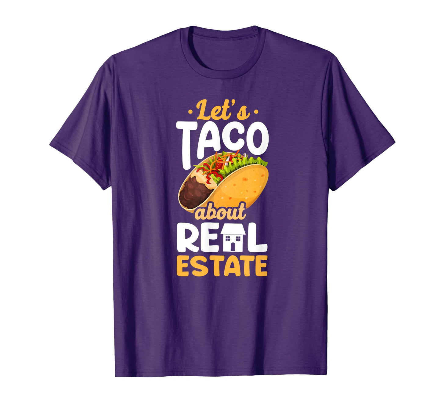 Realtor Lets Taco About Real Estate T-Shirt