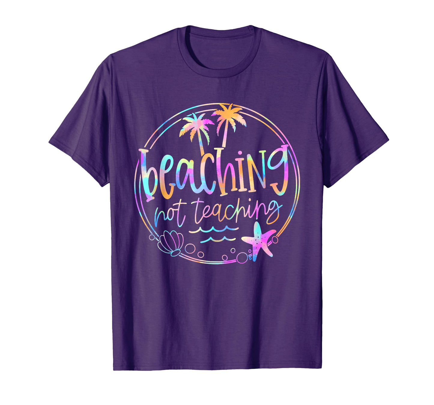 Beaching Not Teaching Tie Dye Summer Teacher Beach Vacation T-Shirt for Men Women Kids