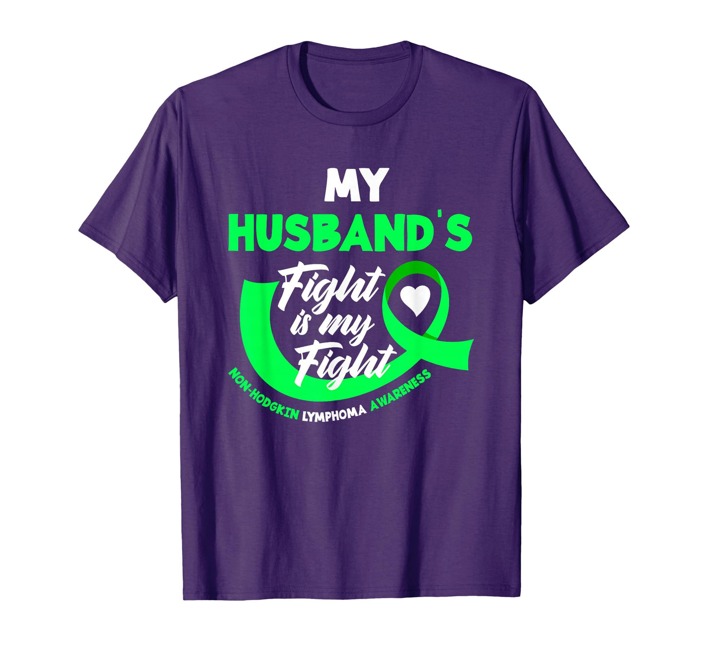 My Husband's Fight Is My Fight Non-Hodgkin Lymphoma T-Shirt