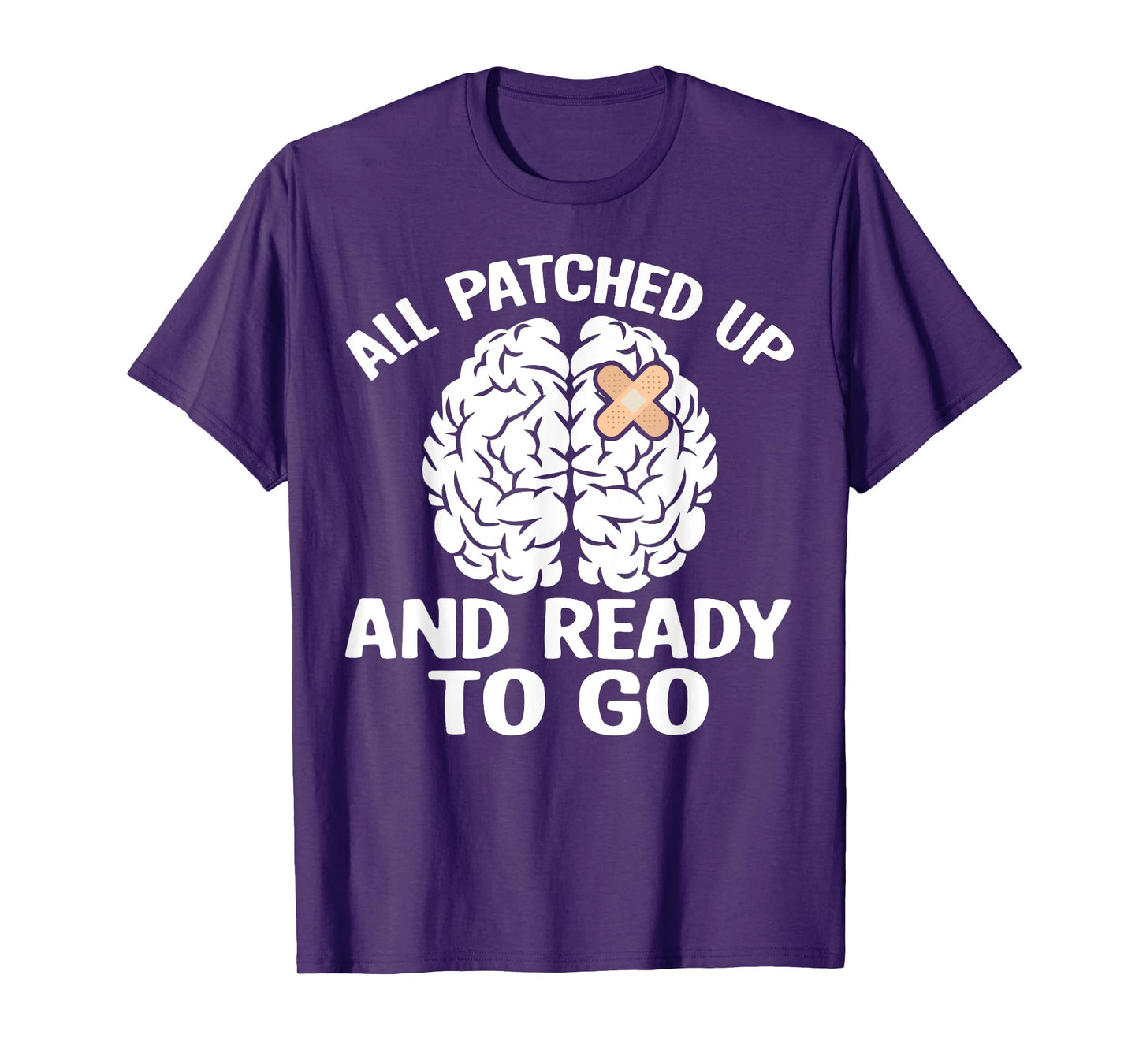 All Patched Up And Ready to Go Brain Cancer Awareness T-Shirt