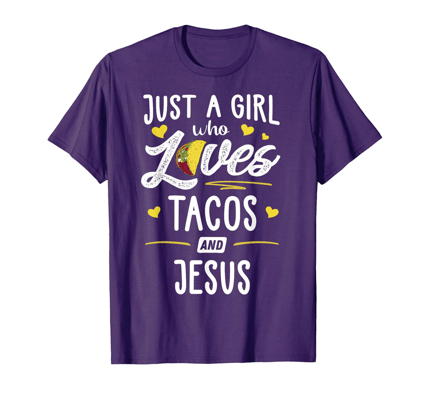 Just A Girl Who Loves Tacos And Jesus Taco Gift T-Shirt