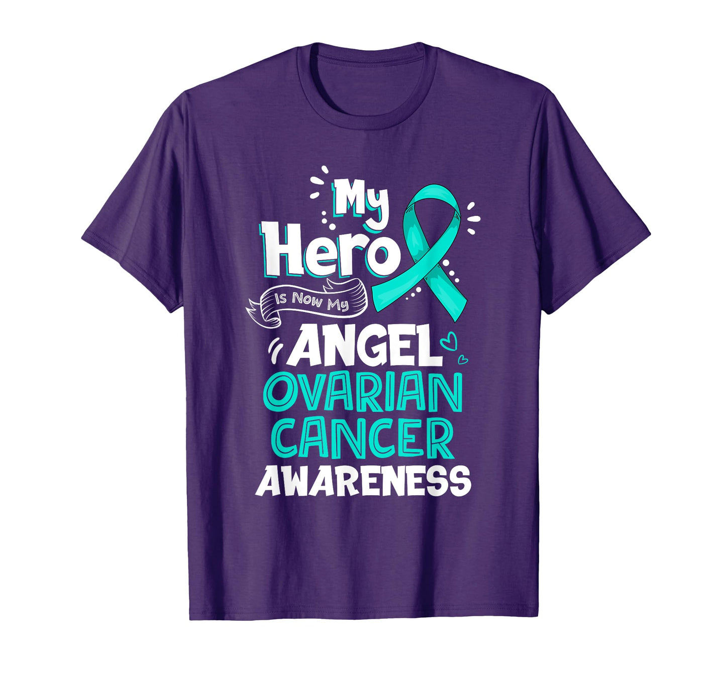 My Hero Is Now My Angel Ovarian Cancer Awareness Tshirt Gift T-Shirt