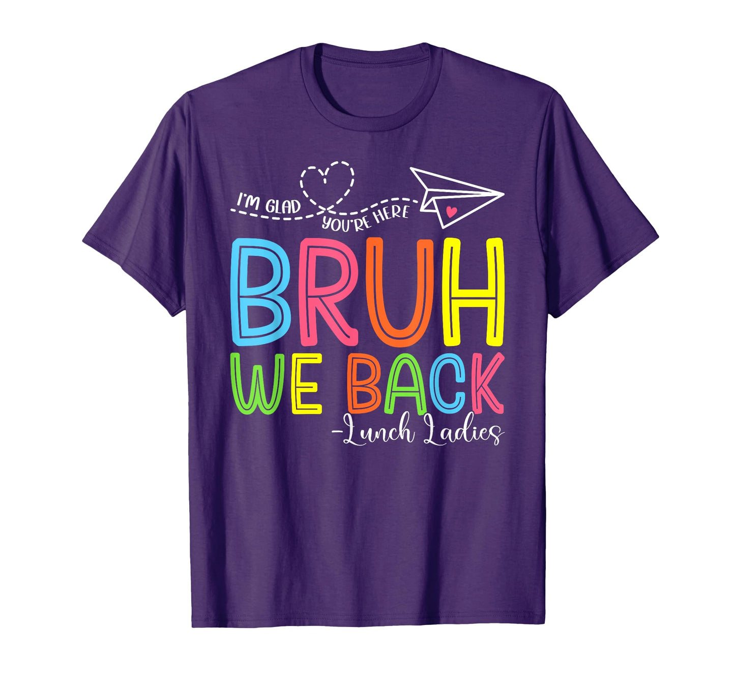 Bruh We Back Lunch Ladies Funny Back To School Lunch Lady T-Shirt