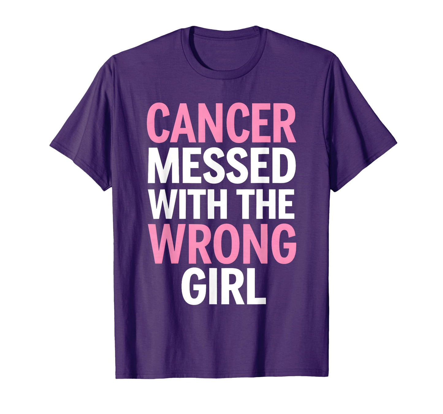 Cancer Messed With the Wrong Girl T-Shirt