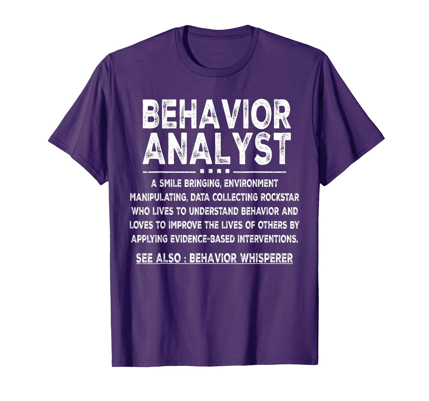 Behavior Analyst Definition behavior analysis day T-Shirt