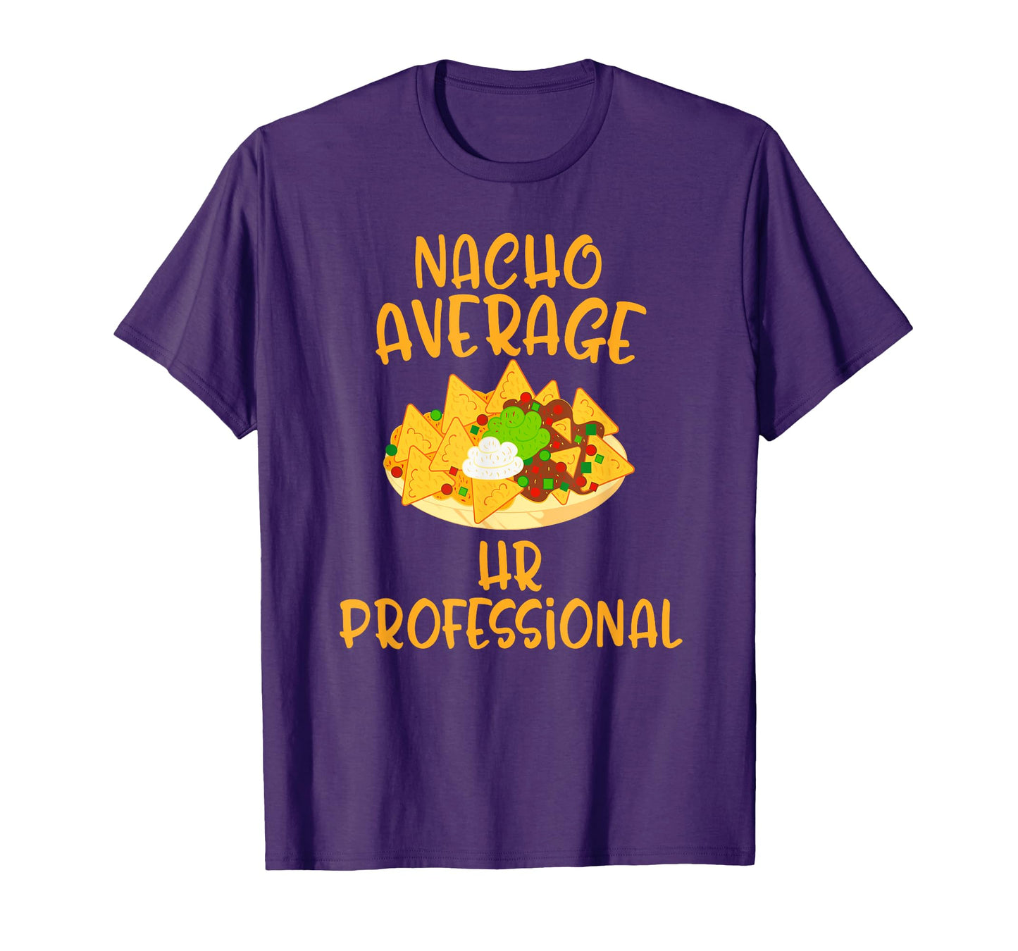 Cinco De Mayo Nacho Average Hr Professional Mexican Fiesta T-Shirt