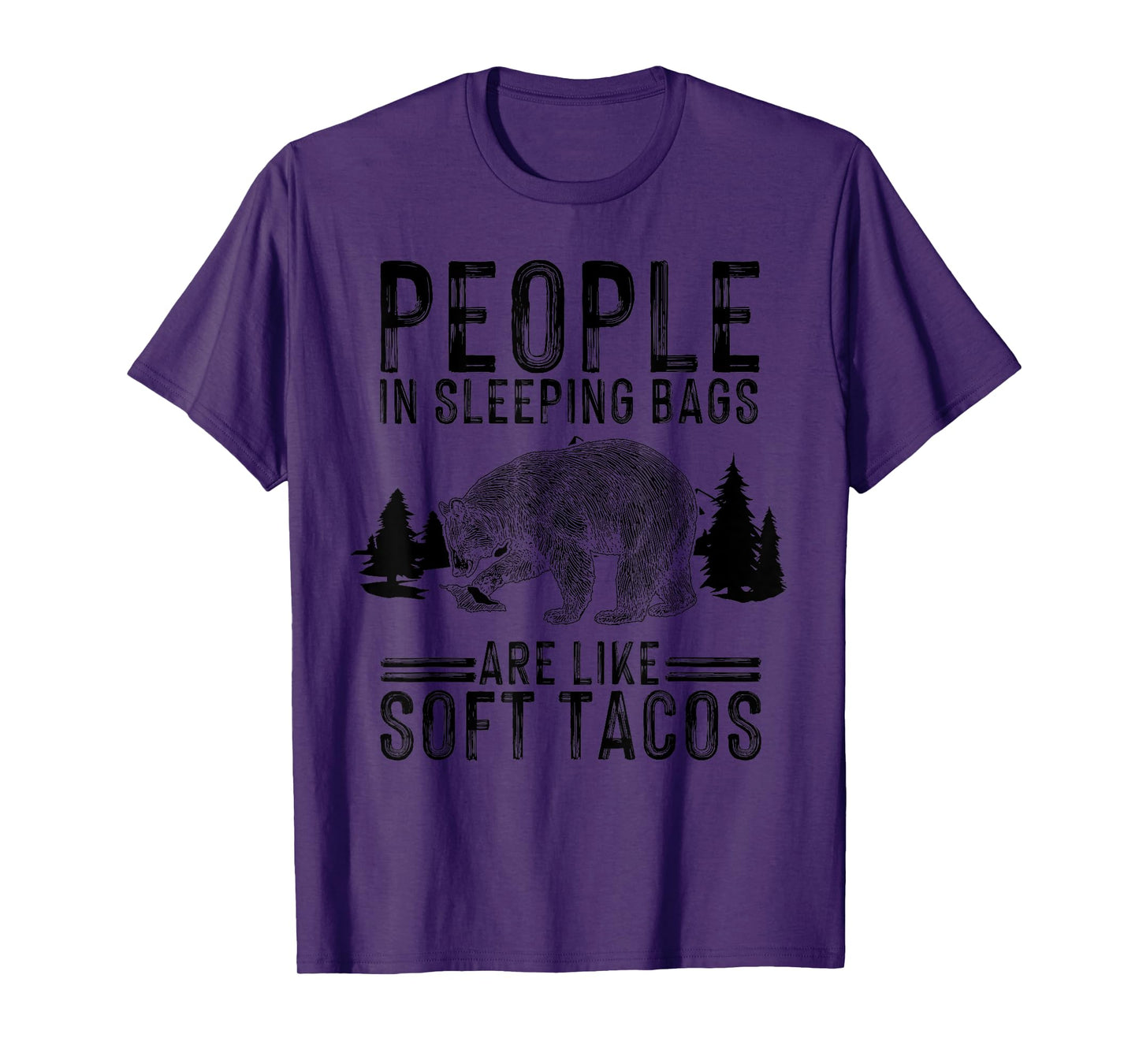 People In Sleeping Bags Are Like Soft Tacos Gift For Campers T-Shirt
